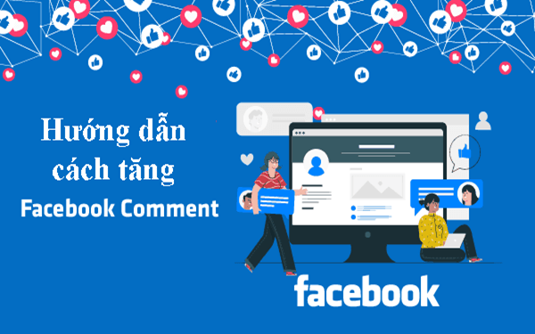 Dịch vụ tăng Comment Facebook