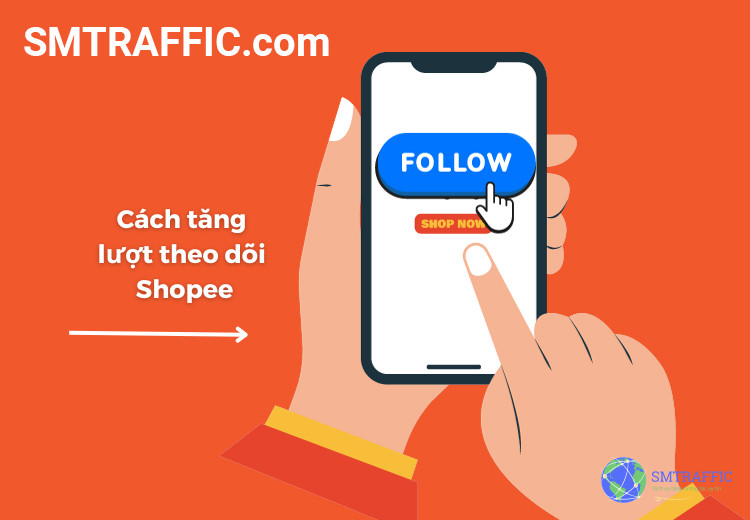 mach nho 6 cach tang luot theo doi shopee vua re vua toi uu
